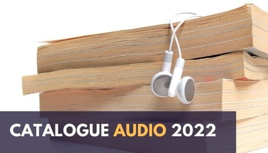 Télécharger le catalogue audio 2022 en pdf (735kb)
